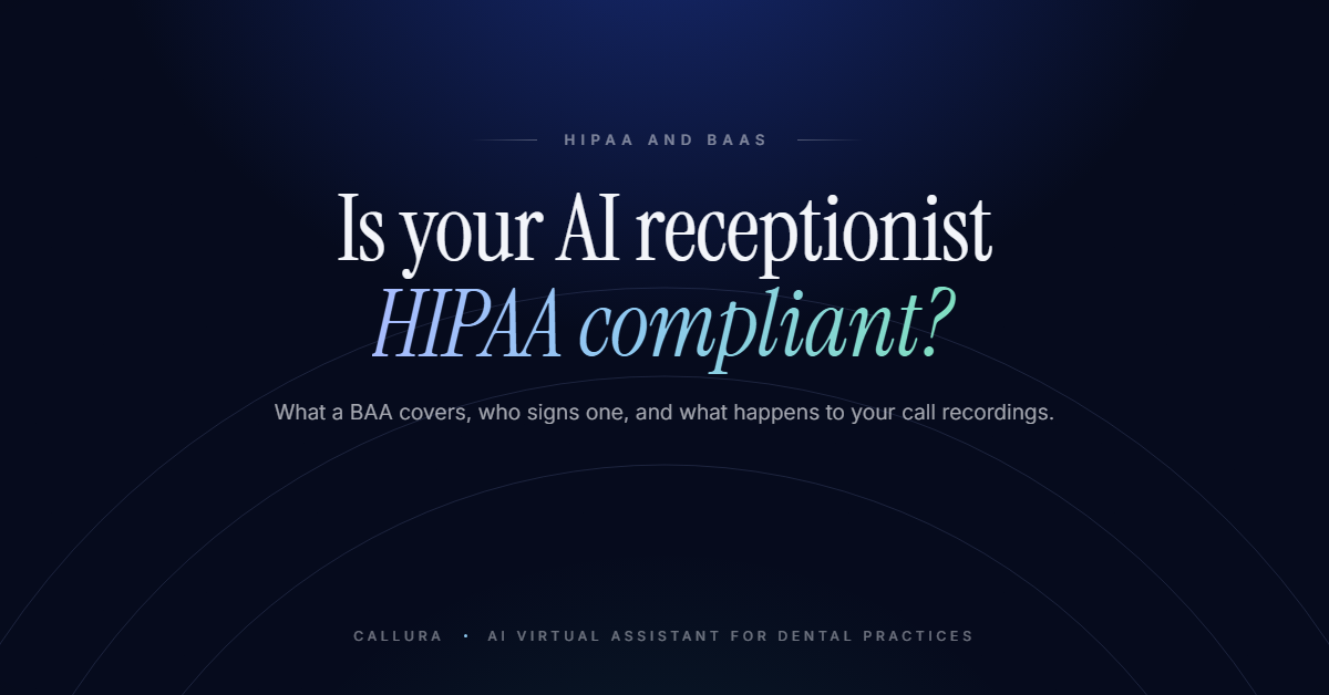 Is your AI receptionist HIPAA compliant? What a BAA covers, who signs one, and what happens to call recordings